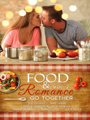 cover image of Food & Romance Go Together, Volume 2